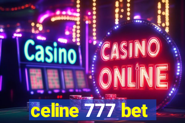 celine 777 bet